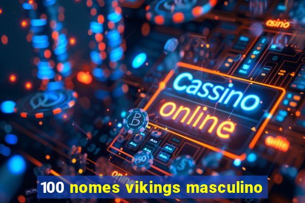 100 nomes vikings masculino